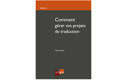 Book "Comment gérer vos projets de traduction"